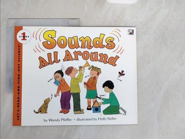 【書寶二手書T9／少年童書_ZJG】Sounds All Around_Pfeffer, Wendy/ Keller, Holly (ILT)
