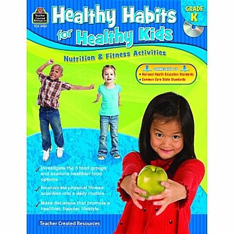 Healthy Habits for Healthy Kids Grade K [With CDROM] (Paperback)