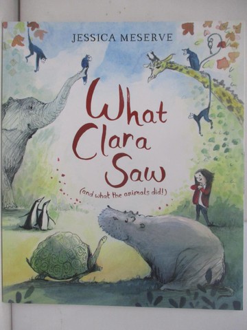 【書寶二手書T2／少年童書_ZRN】What Clara Saw_Jessica Meserve