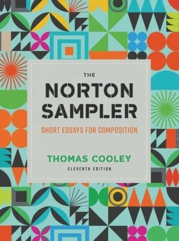 The Norton Sampler: Short Essays for Composition (11版) Cooley 2024 NORTON