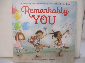 【書寶二手書T4／少年童書_T6G】Remarkably You_Miller, Pat Zietlow/ Barton, Patrice (ILT)