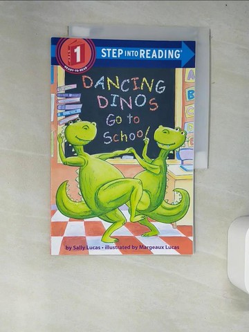 【書寶二手書T6／原文小說_R3W】Dancing Dinos Go to School（Step into Reading, Step 1）_Lucas, Sally/ Lucas, Margeaux