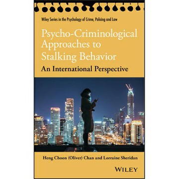 PSYCHO-CRIMINOLOGICAL APPROACHES TO STALKING BEHAVIOR,CHAN 華通書坊/姆斯