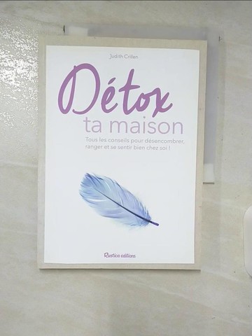 【書寶二手書T7／設計_UQP】DETOX TA MAISON (VIE PRATIQUE) [Paperback]_CRILLEN JUDITH