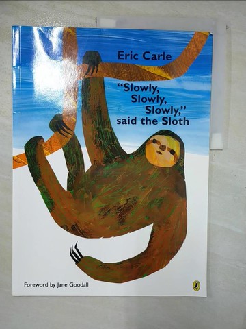 【書寶二手書T8／少年童書_T2U】”slowly, Slowly, Slowly,” Said the Sloth_Carle, Eric