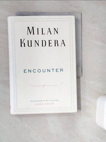 【書寶二手書T9／文學_V9Z】Encounter_Kundera, Milan/ Asher, Linda (TRN)