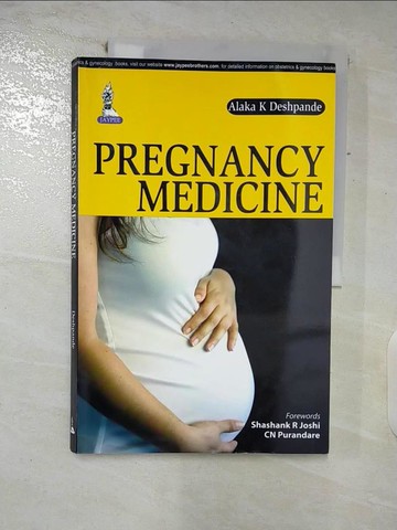 【書寶二手書T4／醫療_QL1】Pregnancy Medicine_Deshpande, Alaka K., M.D. (EDT)/ Joshi, Shashank R. (FRW)/ Purandare, CN (FRW)