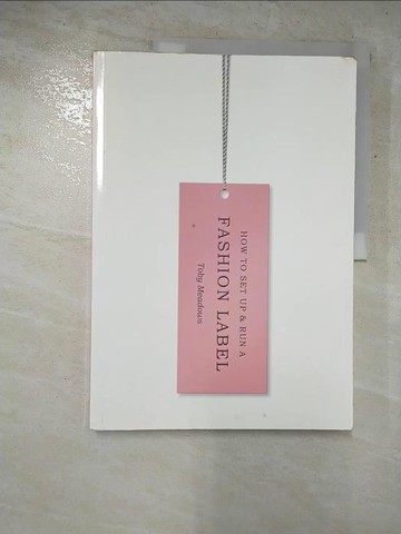 【書寶二手書T4／設計_QY1】How to Set Up & Run a Fashion Label_Meadows, Toby