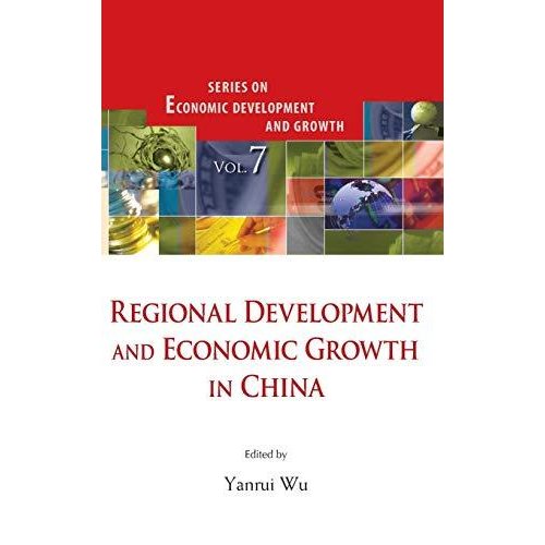 Regional Development and Economic Growth in China (Economic Development and Growth)