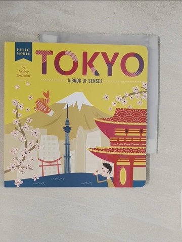 【書寶二手書T1／少年童書_TAZ】Tokyo: A Book of Senses_Evanson, Ashley/ Evanson, Ashley (ILT)