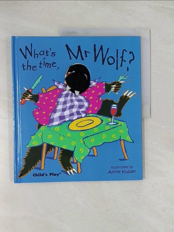 【書寶二手書T1／少年童書_R3X】What’s the Time, Mr. Wolf?_Kubler, Annie (ILT)