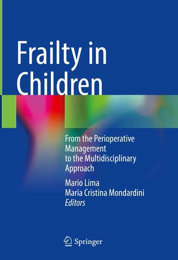 Frailty in Children 1/e Mario Lima, Maria Cristina Mondardini 2023 Springer
