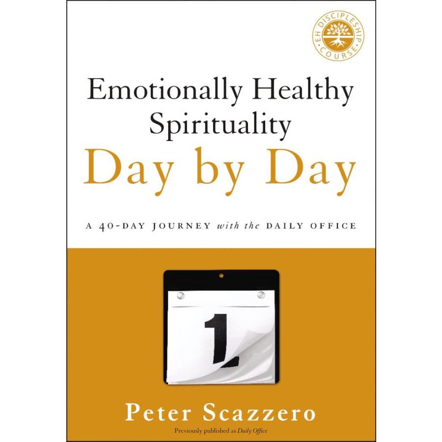 Emotionally Healthy Spirituality Day by Day A 40Day Journey with the Daily