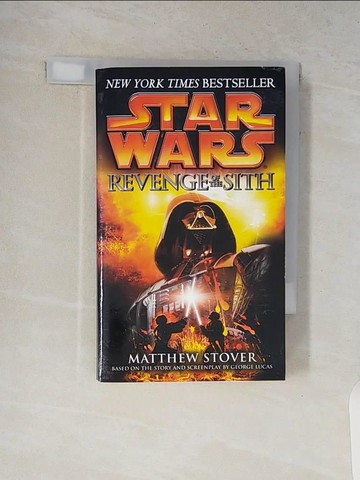 【書寶二手書T4／原文小說_V8U】Revenge of the Sith: Star Wars: Episode III_Stover, Matthew Woodring