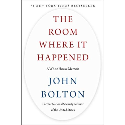 The Room Where It Happened: A White House Memoir