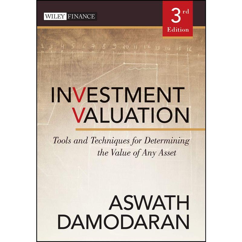 Investment Valuation: Tools and Techniques for Determining the Value o