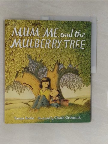 【書寶二手書T1／兒童文學_UPG】Mum, Me, and the Mulberry Tree_Groenink, Chuck