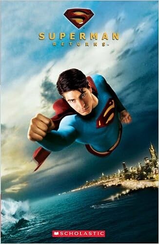 Scholastic ELT Readers Level 3: Superman Returns with CD  Singer 2006 Scholastic