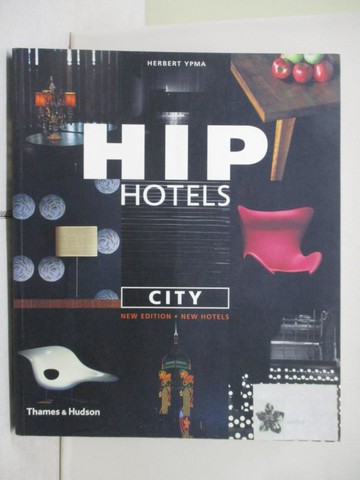 【書寶二手書T1／設計_ZMN】Hip Hotels City: City_Ypma, Herbert
