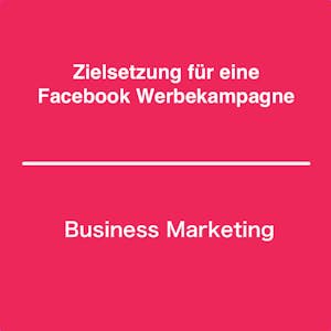 Zielsetzung für eine Facebook Werbekampagne