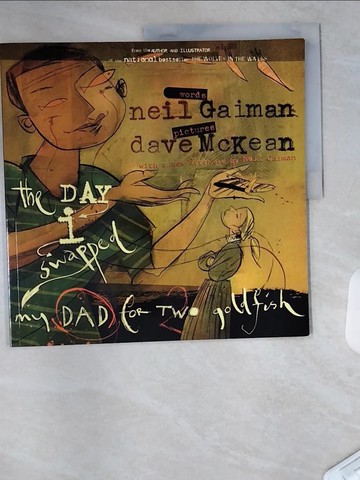 【書寶二手書T2／原文小說_TTU】The Day I Swapped My Dad for Two Goldfish_Gaiman, Neil/ McKean, Dave (ILT)