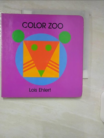 【書寶二手書T2／少年童書_ABQ】Color Zoo_Ehlert, Lois