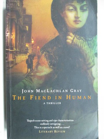 【書寶二手書T9／原文小說_MQ1】The Fiend in Human_John Maclachlan Gray