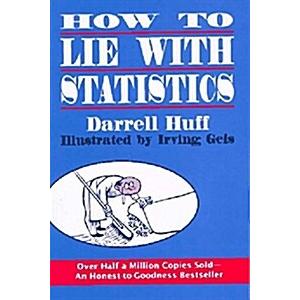 How to Lie With Statistics (Paperback  Reissue)