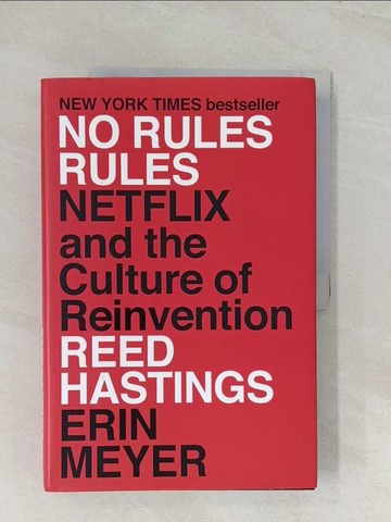 【書寶二手書T1／財經企管_R45】No Rules Rules: Netflix and the Culture of Reinvention_Hastings, Reed,Meyer, Erin