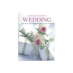 Creating Your Perfect Wedding