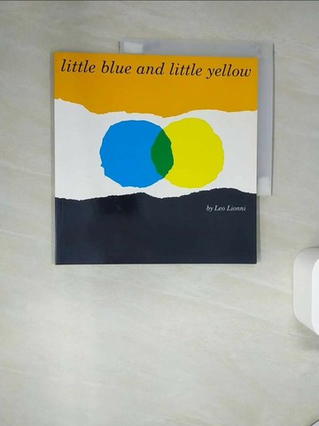 【書寶二手書T2／少年童書_T7L】Little Blue and Little Yellow: A Story for Pippo and Other Children_Lionni, Leo