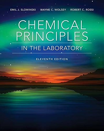 Chemical Principles in the Laboratory (11版) Slowinski、 Wolsey、Rossi 2015 Cengage