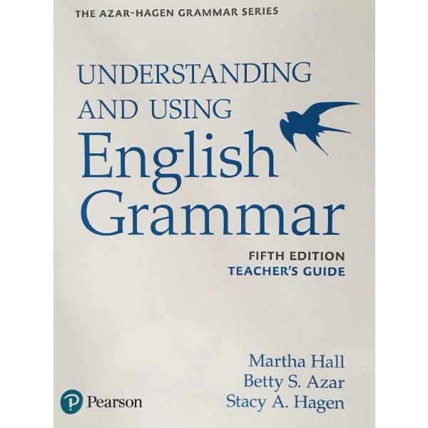 Azar-Hagen Grammar Understanding and Using English 5th Edition Teacher s Guide