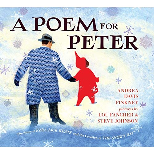 A Poem for Peter: The Story of Ezra Jack Keats and the Creation of The Snowy Day