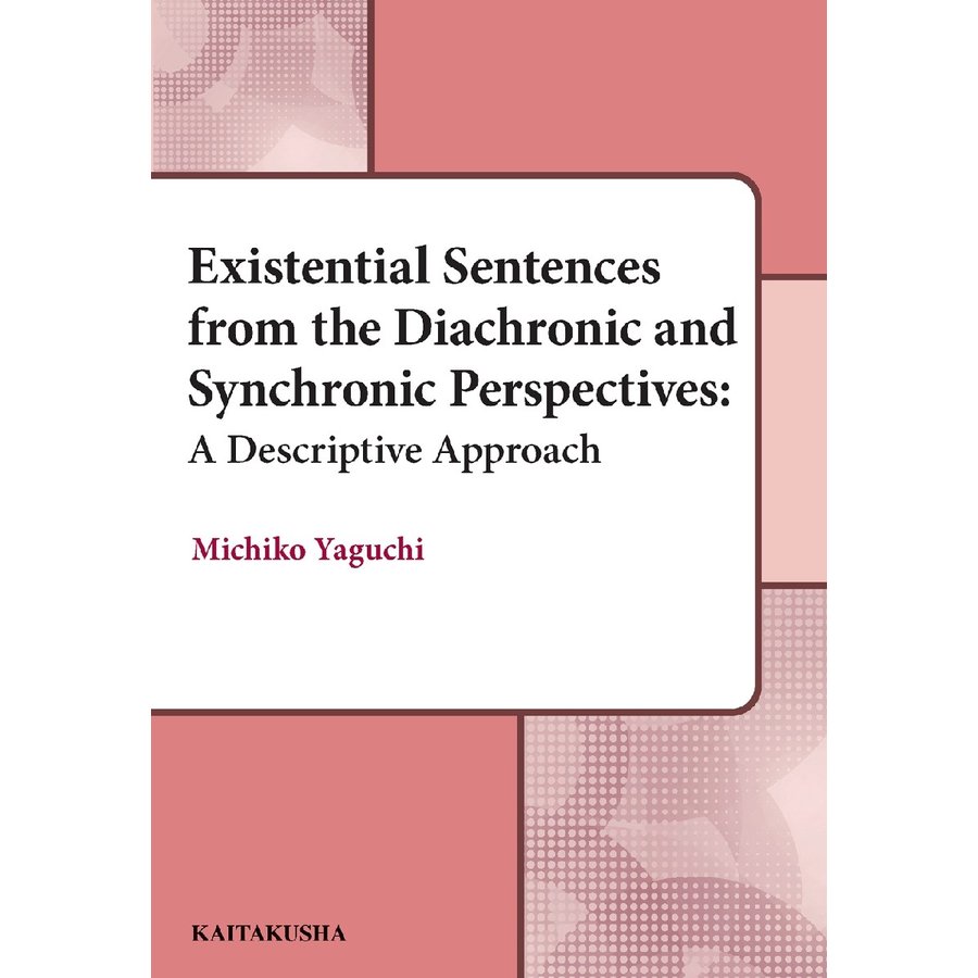 Existential Sentences from the Diachronic and Synchronic Perspectives A Descriptive Approach