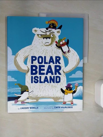 【書寶二手書T9／少年童書_UAG】Polar Bear Island_Bonilla, Lindsay/ Villalobos, Cinta (ILT)