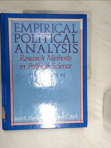 【書寶二手書T1／政治_SJS】Empirical political analysis : research methods in political science_Jarol B. Manheim and Richard C. Rich ; with contributions by Donna L. Bahry, Phi