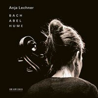 安雅．萊希納：巴哈／阿貝爾／休姆 Anja Lechner: Bach / Abel / Hume (CD) 【ECM】