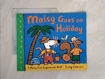 【書寶二手書T8／少年童書_ZTG】Maisy Goes on Holiday_Lucy Cousins