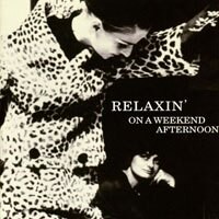 在午後暫歇 Relaxin' On A Weekend Afternoon (CD) 【Venus】
