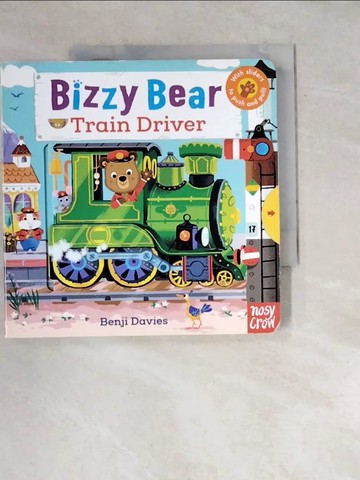 【書寶二手書T3／少年童書_WXC】Bizzy Bear: Train Driver_Benji Davies