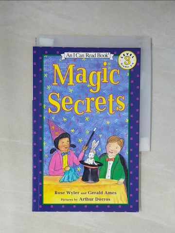 【書寶二手書T1／兒童文學_X8I】Magic Secrets（I Can Read Level 3）_Wyler, Rose/ Dorros, Arthur (ILT)