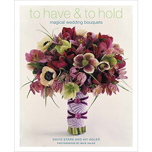 To Have  to Hold: Magical Wedding Bouquets