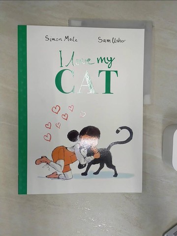 【書寶二手書T6／少年童書_R3M】I Love My Cat_Simon Mole