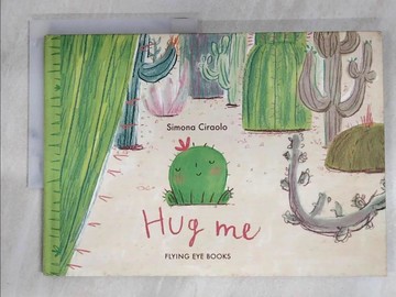 【書寶二手書T8／少年童書_TZM】Hug Me_Ciraolo, Simona (ILT)