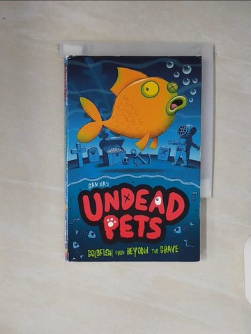 【書寶二手書T2／兒童文學_XRS】Undead Pets: Goldfish Grave