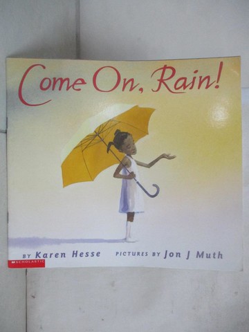 【書寶二手書T3／少年童書_EO9】Come On, Rain!_Karen Hesse; Jon J. Muth