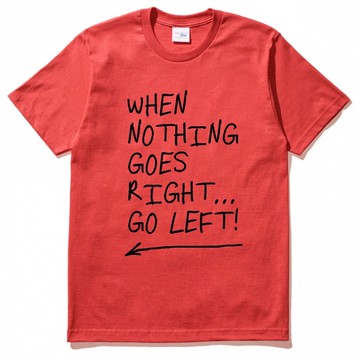 When Nothing Goes Right. 【現貨】男女短袖T恤 紅色  英文文字正能量正向禮物