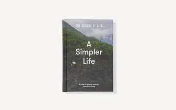 The School Of Life - A Simpler Life