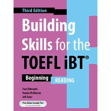Building Skills for the TOEFL iBT 3/e (Beginning)(Reading) (3版) Paul Edmunds, Nancie McKinnon, Jeff Zeter 2023 Compass Publishing